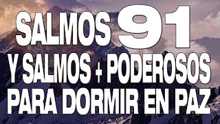 SALMO 91 Y SALMOS  PODEROSOS 23 51 27 17 93 1451501491191231 11 37 I 10 HORAS [upl. by Eedissac294]