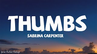 Sabrina Carpenter  Thumbs lyrics [upl. by Nitreb]