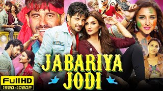 Jabariya Jodi Full Movie  Sidharth Malhotra Parineeti Chopra Aparshakti Khurana  Review amp Facts [upl. by Mcneely]