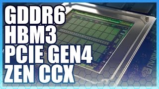 HW News GDDR6 HBM3 Zen CCX Architecture PCIe Gen4 [upl. by Dazraf]