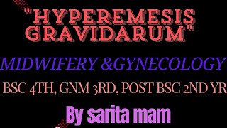 HYPEREMESIS GRAVIDARUM MIDWIFERY AND GYNECOLOGY [upl. by Paradies]