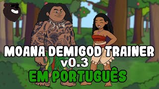 JOGO VISUAL NOVEL DA MOANA MOANA DEMIGOD TRAINER v03 AndroidPc [upl. by Enileve309]