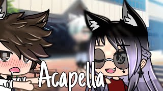 Acapella  GACHA life [upl. by Lora46]