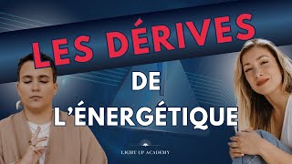 LES DÉRIVES DE LÉNERGÉTIQUE 🚩  Partage de nos gros points de vigilance [upl. by Peednas769]