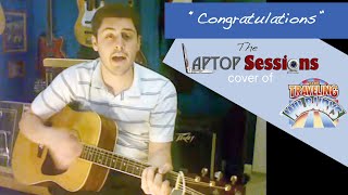 quotCongratulationsquot Traveling Wilburys cover [upl. by Karlotta]