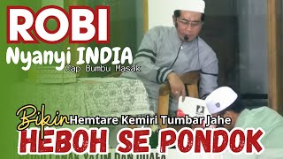 ‼️ KH ANWAR ZAHID TERBARU  ROBI BIKIN HEBOH SE PONDOK ‼️ NYANYI INDIA CAP BUMBU MASAK [upl. by Nolie]