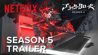 Black Clover Season 5  Exclusive Trailer  Netflix [upl. by Neelrahs203]