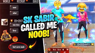 😡 Sk Sabir Boss Called Me Noob 😫 Challenge Kill 💥  FreeFire [upl. by Ynnel]