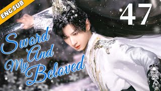 Sword And My Beloved EP47 The King falls in love with the little witch Chen Yi Zhang Yu Xi [upl. by Dimond]