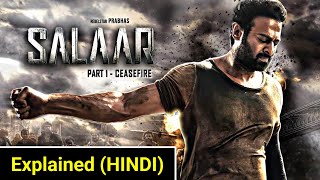 Salaar Movie Explained in HINDI  Salaar Part 1 Ceasefire Explained  Salaar 2023 Movie In HINDI [upl. by Sherborn215]