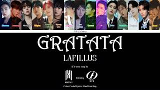 LAPILLUS  GRATATA If it were sung by MONSTA X featuring SF9 Color Coded Lyrics [upl. by Tips]