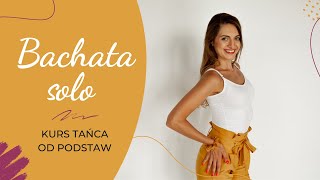 Bachata od podstaw 💃 LATINO SOLO dla kobiet  Kurs Tańca Online [upl. by Uhthna]