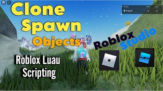 CLONE and SPAWN OBJECTS  Roblox Studio Scripting 2024 [upl. by Raddy377]