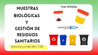 🩸 Muestras Biológicas y ☢ Gestión de Residuos Sanitarios para TCAE  Oposiciones y Pruebas Libres [upl. by Gladdie885]