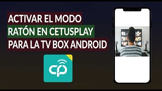 Cómo Activar el Modo Ratón en la App Cetus Play para la TV Box Android Fácilmente [upl. by Karsten426]