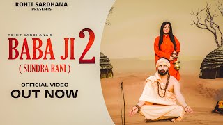 Baba Ji 2 Sundra Rani  Official Song  Rohit Sardhana  Sandeep Chandel Bharti Kapasiya [upl. by Gerhardt]