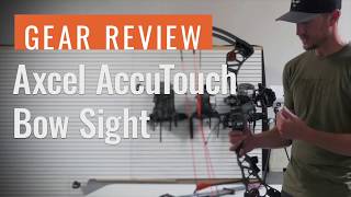 Gear Review Axcel AccuTouch Bow Sight [upl. by Adlemi]