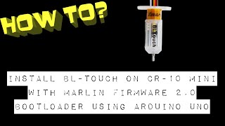 Install BL Touch on CR10 Mini with Marlin 20 [upl. by Spear]