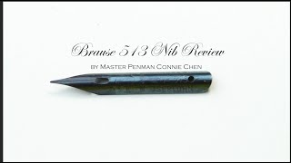 Brause 513 Calligraphy Nib Review by Master Penman Connie Chen [upl. by Ytram865]