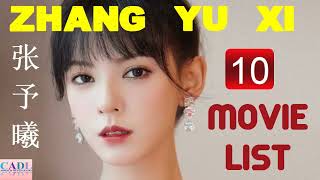 张予曦 Zhang Yu Xi  Movie List  Zhang Yuxi s all 10 movies  CADL [upl. by Sualokcin]