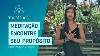 Meditação encontre seu PROPÓSITO [upl. by Ahsertal]