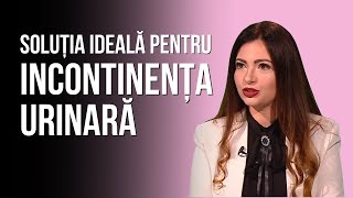 SOLUȚIA IDEALĂ PENTRU INCONTINENȚA URINARĂ  Tratamentul cu EMSELLA  Dr Diana Mihai [upl. by Sairtemed]