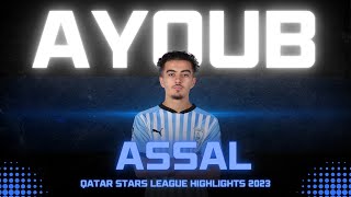 Ayoub Assal February to December 2023 Highlights  Qatar Stars League  Goals  Skills  Assists [upl. by Jack192]