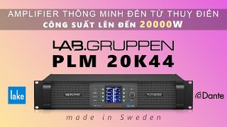 Đẩy Lab Gruppen PLM 20K44 Đến Từ Thuỵ Điển  Công Suất 20000W [upl. by Alberta]