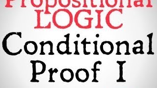 Conditional Proof Part I [upl. by Zetram]