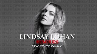 Lindsay Lohan  Rumours LKN Beatz Remix [upl. by Walling192]