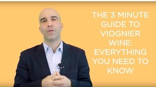 The 3 Minute Guide to Viognier Wine Everything you need to know [upl. by Tyrus420]