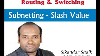 Slash Value  Video By Sikandar Shaik  Dual CCIE RSSP  35012 [upl. by Sidky845]