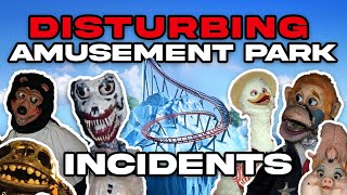 The Disturbing Amusement Park Incidents Iceberg Explained [upl. by Nittirb862]