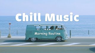 作業用BGM とにかく部屋でかけ流したいおしゃれな曲  飽きない洋楽メドレー  Chill Music Playlist  Morning Routine [upl. by Tjon]