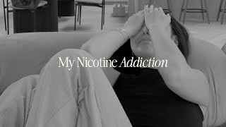 My Nicotine Addiction [upl. by Notxap867]