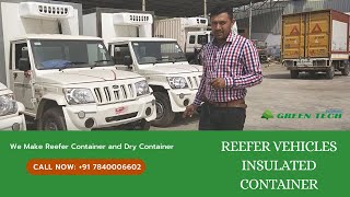 Reefer vehicles Insulated Container  Green Tech Solutions Alipur  Reefer Container Manufacturer [upl. by Jobi]