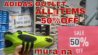 ADIDAS OUTLET ALL ITEMS SALE UP TO 50OFF MURA NA DITO ANG SAPATOS [upl. by Jeanne]