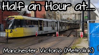 Half an Hour at 418  Manchester Victoria Metrolink Tram Station 25032023  Trams [upl. by Doran]