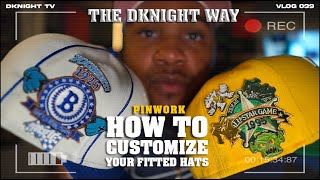 HOW TO PROPERLY CUSTOMIZE YOUR FITTED HAT WITH PINS  THE DKNIGHT WAY [upl. by Adnuhsat262]