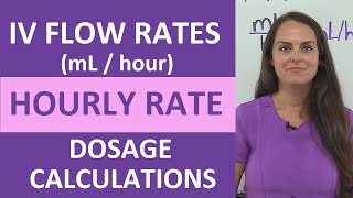 IV Flow Rates Infusion Drips Hourly Rate mLhr Dosage Calculations Nursing [upl. by Vins]