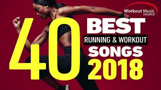 Workout Music Source  40 Best Running and Workout Songs 2018 Unmixed [upl. by Leibarg]