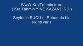 Seyfettin SUCU  RUHUMDA BİR SIKINTI VAR [upl. by Arezzini]