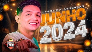 MARCYNHO SENSAÇÃO JUNHO 2024  REPERTÓRIO 100 ATUALIZADO  MUSICAS NOVAS [upl. by Jed]