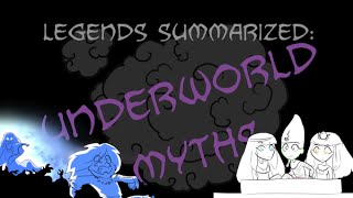 Legends Summarized Underworld Myths [upl. by Ydnes]