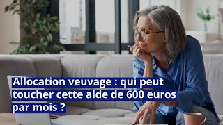 Allocation veuvage  qui peut toucher cette aide de 600 euros par mois [upl. by Barrus]