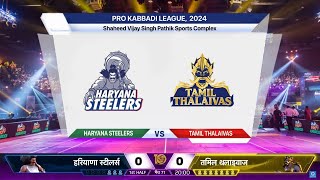 🔴 Live Haryana Steelers vs Tamil Thalaivas Live  HAR vs TAM Live  PKL Live Match Today – PKL 2024 [upl. by Nwahsed873]