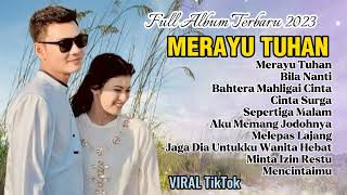 MERAYU TUHAN  LAGU VIRAL TIKTOK TRI SUAKA NABILA MAHARANI FULL ALBUM TERBARU 2023 [upl. by Inger]