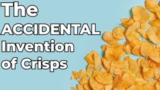 The ACCIDENTAL Invention of Crisps [upl. by Denice]