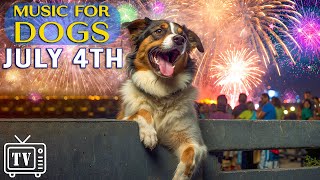 LIVE Dog TV July 4th  Anti Anxiety Music for Dogs to calm from Fireworks Bangs and Loud Noises [upl. by Roth]