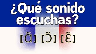 ✅PRONUNCIACIÓN FRANCESA  Los sonidos nasales en francés🎯🇨🇵 [upl. by Hugibert]